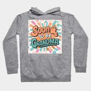 Soon To Be Grandma V2 Hoodie